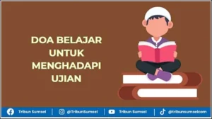 Doa Mustajab Menghadapi Ujian Sekolah: Bacaan Latin, Terjemahan, dan Cara Memakainya