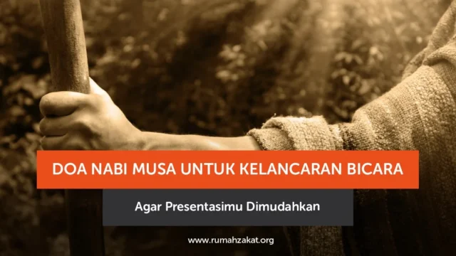 Doa Nabi Musa untuk Kelancaran Bicara: Arab, Latin, dan Makna yang Menguatkan Kepercayaan Diri