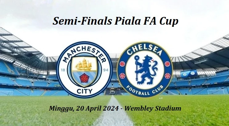 FA Cup 2026: Chelsea dan Manchester City Lolos ke Semifinal dengan Pesta Gol, Arsenal Tersandung di Perempat Final