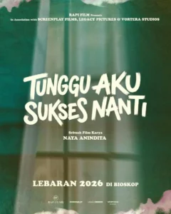 Film Lebaran 'Tunggu Aku Sukses Nanti' Hadir Sebagai Surat Cinta bagi yang Lelah Berjuang