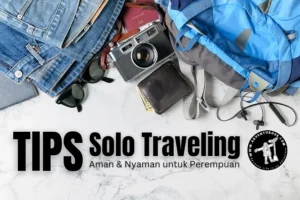 Panduan Solo Traveling Aman untuk Perempuan: Tips Praktis ala Mimi Campervan