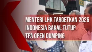 Pemerintah Tutup Open Dumping di 472 TPA Mulai Agustus 2026, Target Pengelolaan Sampah Naik 57,7%