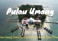 Pulau Umang Disegel KKP Usai Iklan Rp 65 Miliar Bocor; Pengelola Didesak Lengkapi Izin